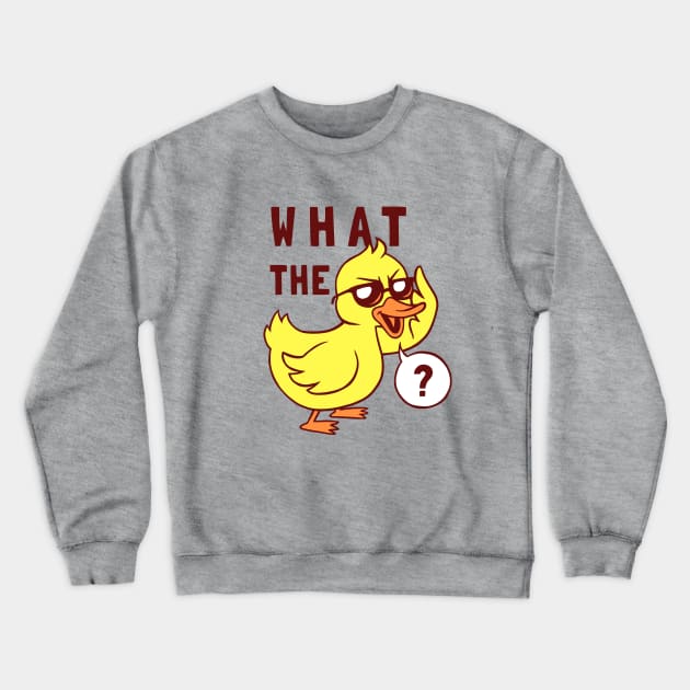 What The Duck Crewneck Sweatshirt by dumbshirts